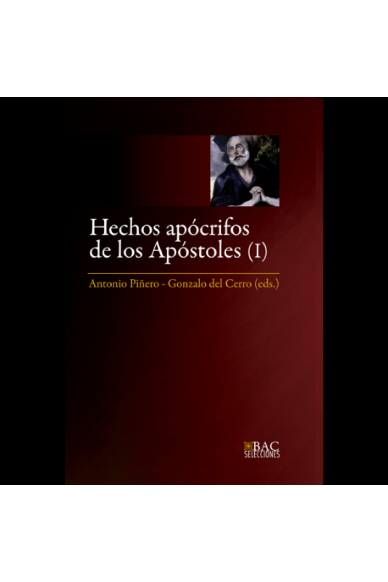 Hechos apócrifos de los Apóstoles (I): Hechos de Andrés, Juan, Pedro, Pablo y Tomás