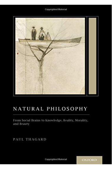 Natural Philosophy: From Social Brains to Knowledge, Reality, Morality, and Beauty