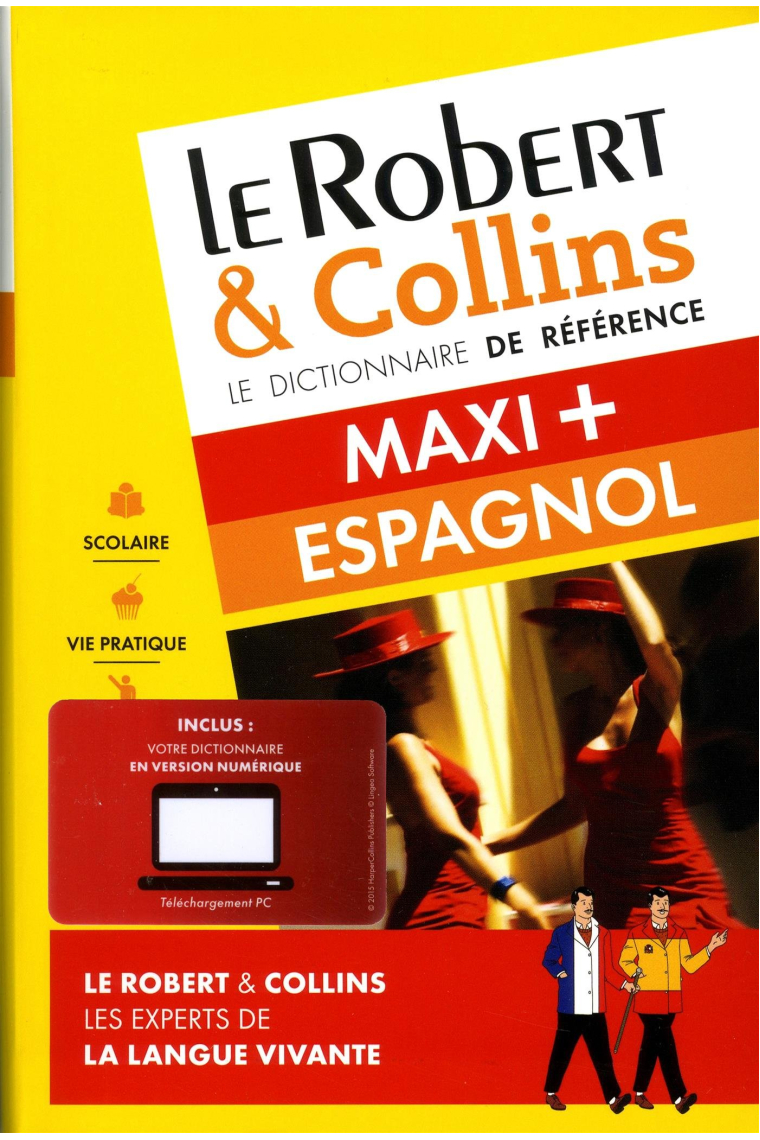 Dictionnaire Le Robert & Collins Maxi Plus Espagnol et sa version numérique à télécharger PC - Nouvelle Édition