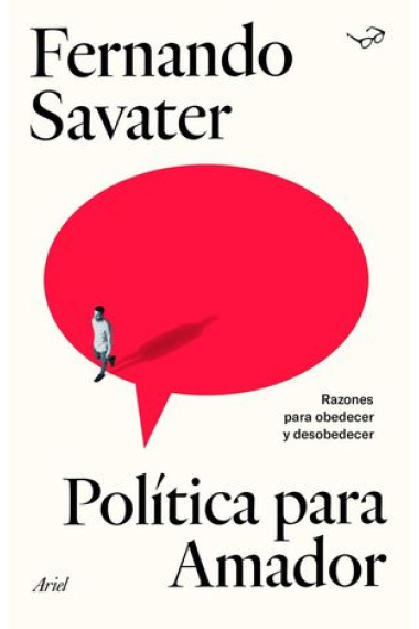 Política para Amador: razones para obedecer y desobedecer