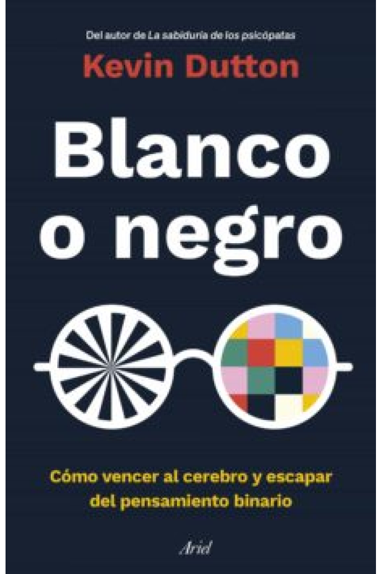 Blanco o negro. Un alegato contra el pensamiento binario