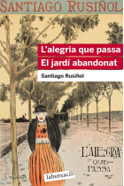 L'alegria que passa. El jardí abandonat