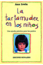 La Tartamudez en los niños.  Una ayuda práctica para los padres