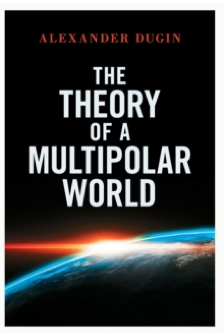 The Theory of a Multipolar World