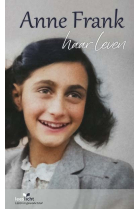 Anne Frank, haar leven (Lezen voor iedereen) Leesniveau: A2/B1