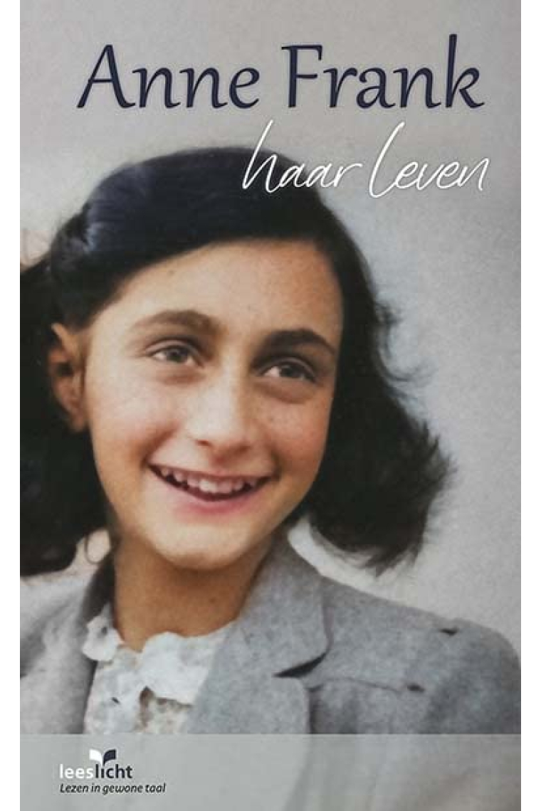 Anne Frank, haar leven (Lezen voor iedereen) Leesniveau: A2/B1