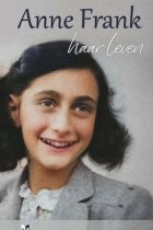 Anne Frank, haar leven (Lezen voor iedereen) Leesniveau: A2/B1