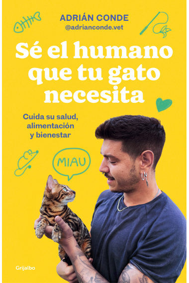 Sé el humano que tu gato necesita. Cuida su salud, alimentación y bienestar