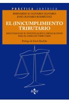 El (in)cumplimiento tributario. Resultados de su investigación e implicaciones para el Derecho Tributario