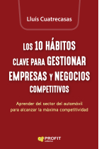 Los 10 hábitos clave para gestionar empresas y negocios competitivos. Aprender del sector del automòvil para alcanzar la máxima competitividad