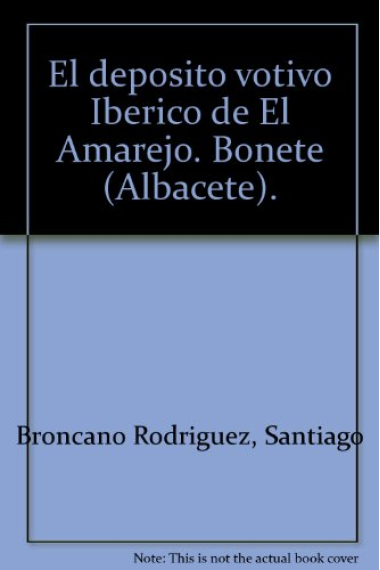 El depósito votivo ibérico de El Amarejo