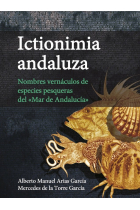 Ictionimia andaluza. Nombres vernáculos de especies pesqueras del «Mar de Andalucía»