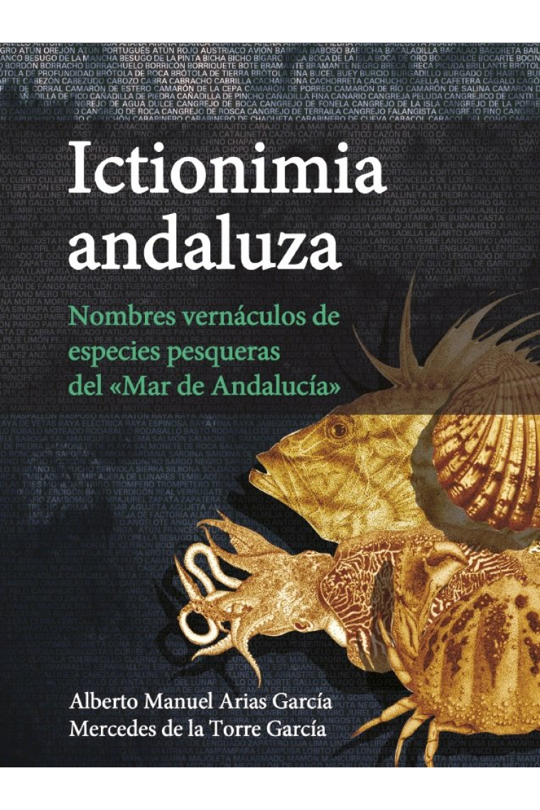 Ictionimia andaluza. Nombres vernáculos de especies pesqueras del «Mar de Andalucía»