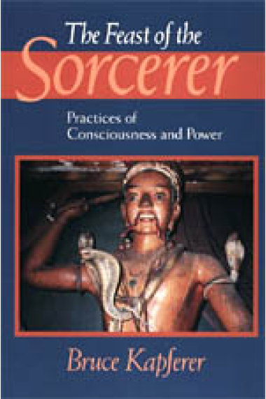 The feast of the sorcerer. Practices of consciousness and power