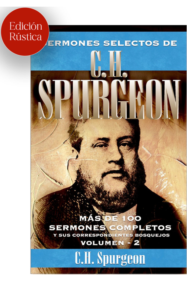 SERMONES SELECTOS DE C. H. SPURGEON VOL. 2 (Ed. rústica)