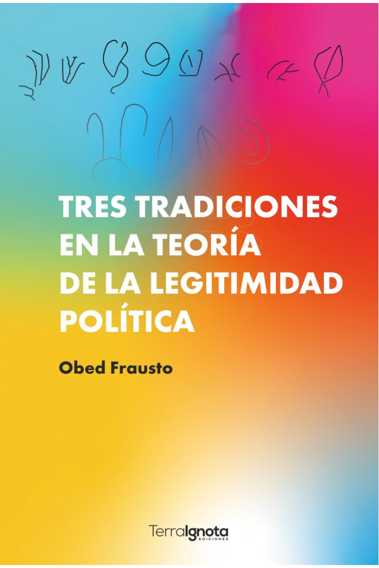 Tres tradiciones en la teoría de la legitimidad política.