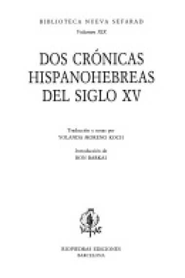 Dos crónicas hispanohebreas del siglo XV. (Trad y notas de Yolanada Moreno Koch)