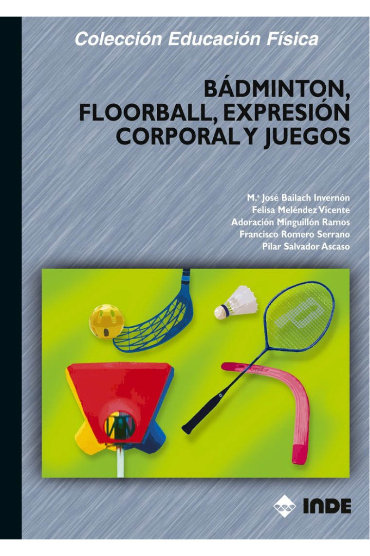 Bádminton, floorball, expresión corporal y juegos