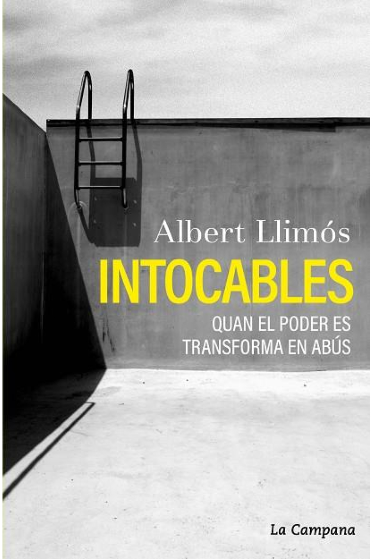 Intocables. Quan el poder es transforma en abús