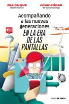 Acompañando a las nuevas generaciones en la era de las pantallas