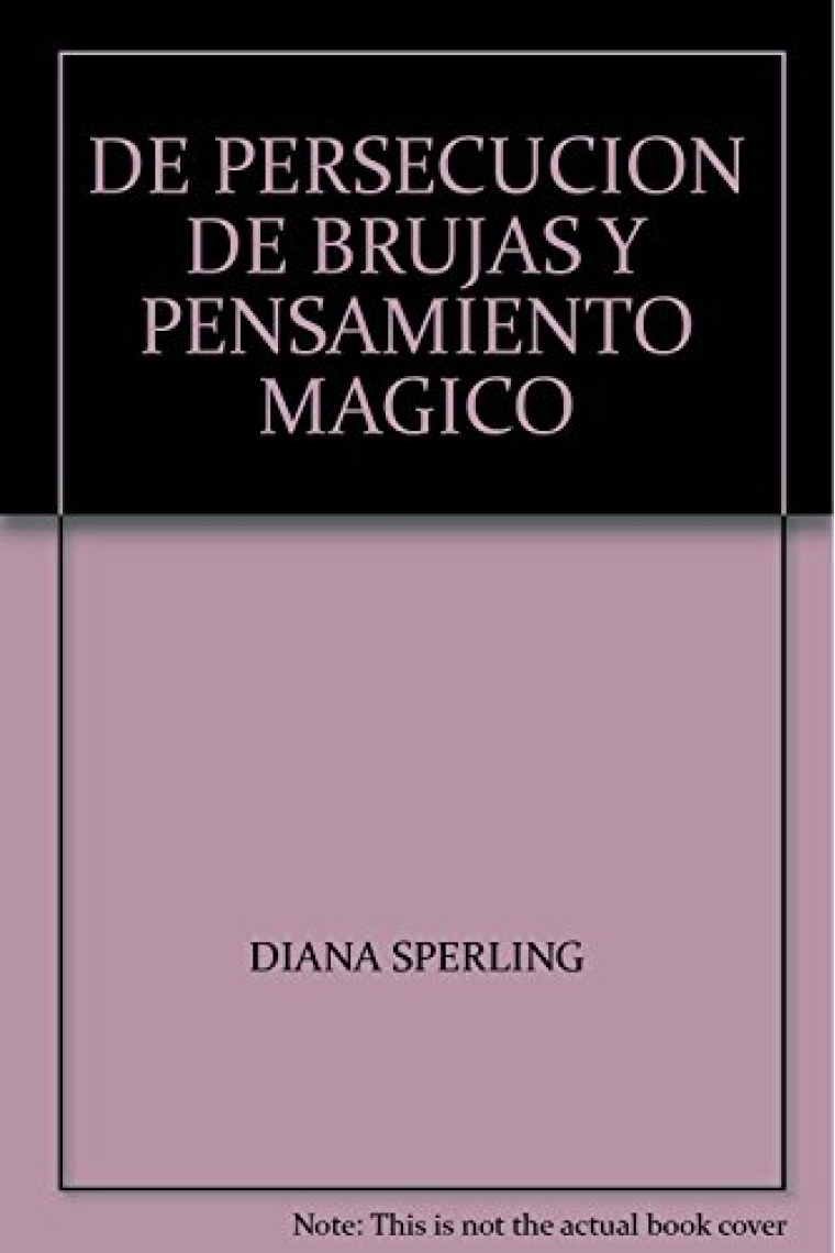 DE PERSECUCION DE BRUJAS Y PENSAMIENTO MAGICO