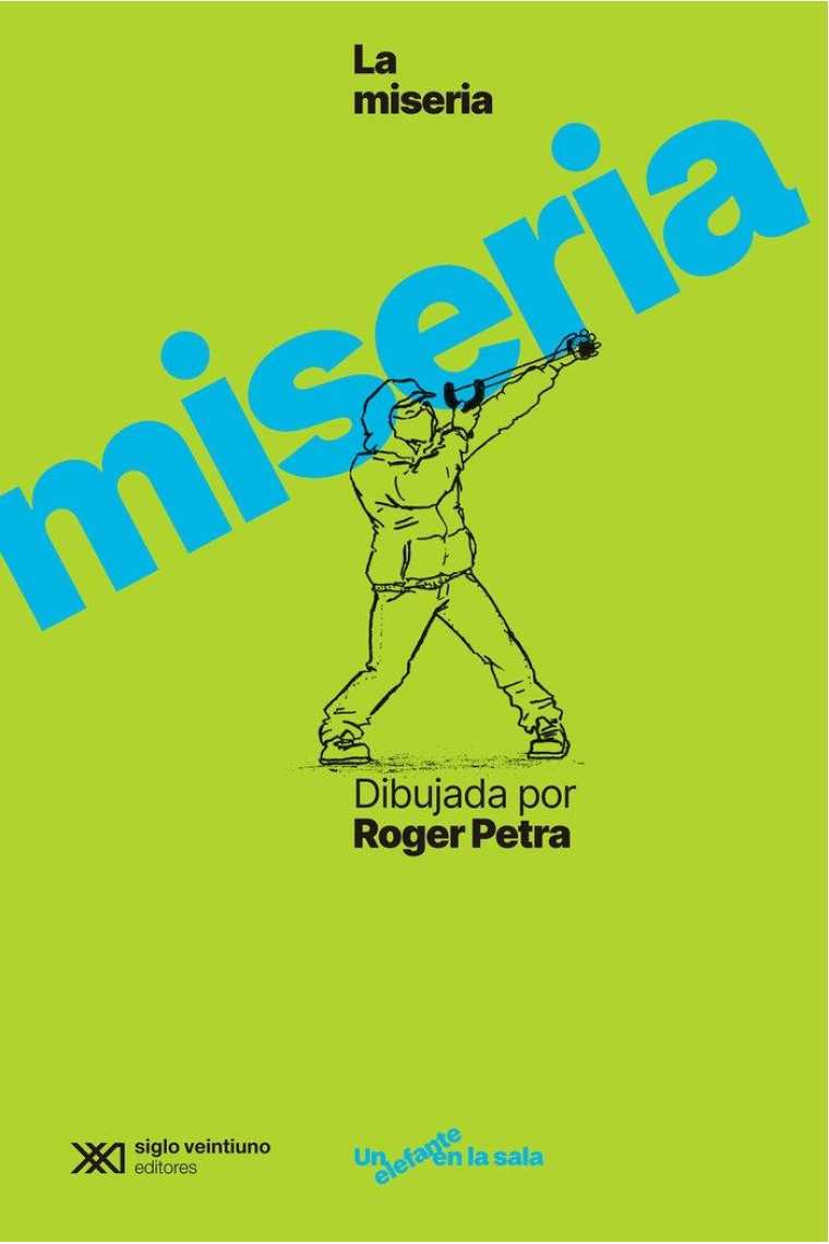 La miseria (dibujada por Roger Petra)