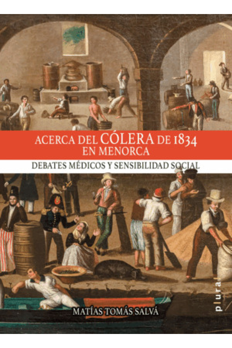 Acerca del cólera de 1834 en Menorca. Debates médicos y sensibilidad social