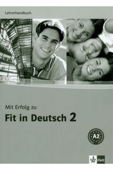 Mit Erfolg zu Fit in Deutsch 2 Lehrerhandbuch (A2)