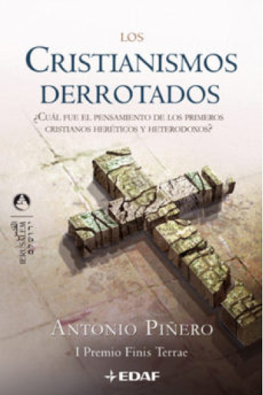 Los cristianismos derrotados: ¿cuál fue el pensamiento de los primeros cristianos heréticos y heterodoxos?