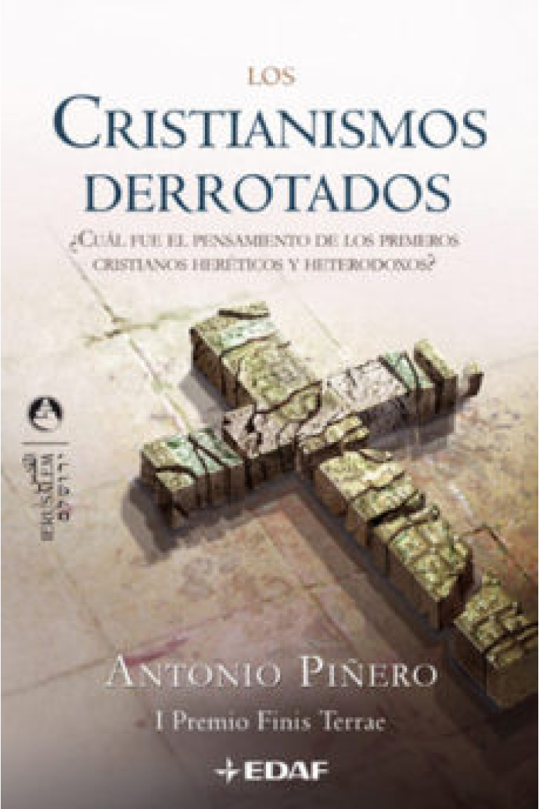 Los cristianismos derrotados: ¿cuál fue el pensamiento de los primeros cristianos heréticos y heterodoxos?