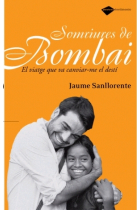 Somriures de Bombai. El viatge que va canviar-me el destí