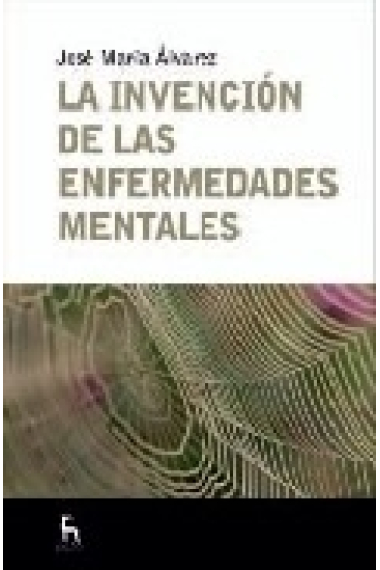 La invención de las enfermedades mentales