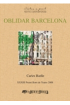 Oblidar Barcelona (Premi XXXIII Premi Born de Teatre 2008)