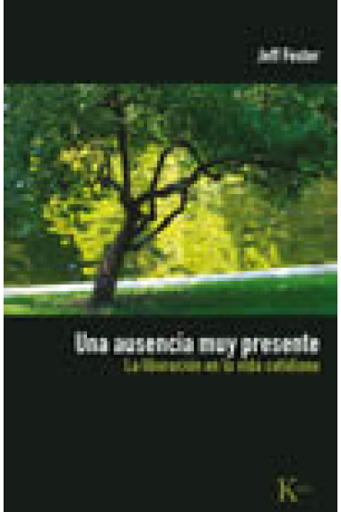 Una ausencia muy presente: la liberación en la vida cotidiana