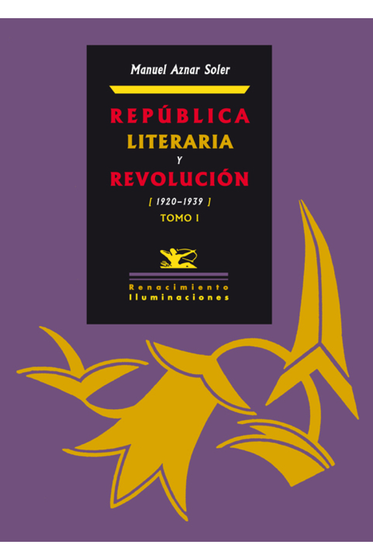 República literaria y Revolución, 1920-1939 (2 vols.)