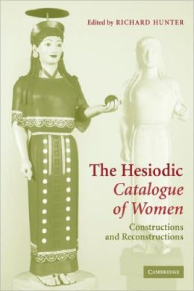 The hesiodic Catalogue of Woman: constructions and reconstructions