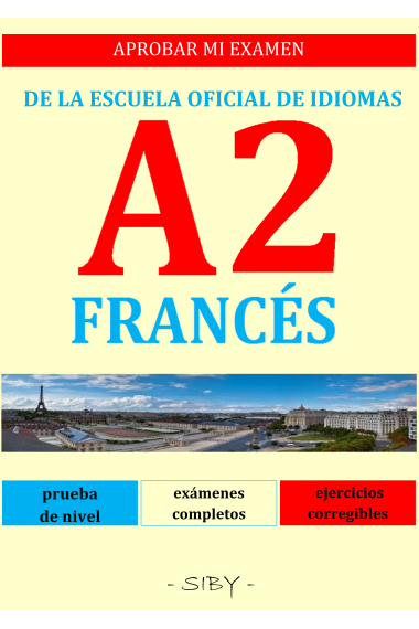 Aprobar mi examen de francés Nivel básico A2 de la E.O.I