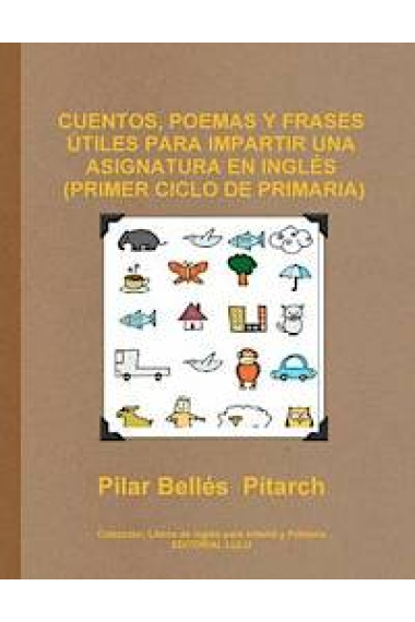 Cuentos, poemas y frases útiles para impartir una asignatura en inglés (primer ciclo de primaria)