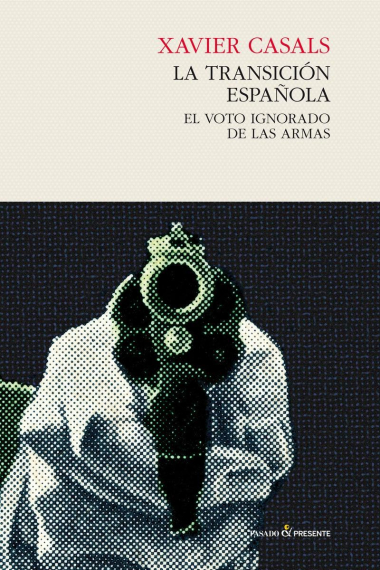 La Transición española. El voto ignorado de las armas