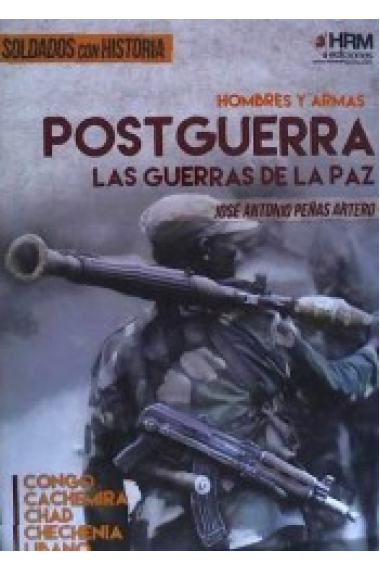 Hombres y Armas: Postguerra. Las guerras de la paz