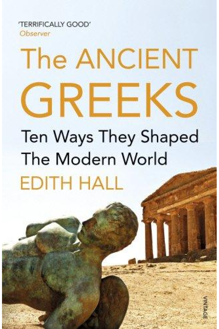 The Ancient Greeks. The Way they Shaped. The Modern World