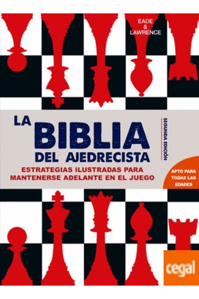 La Biblia del ajedrecista. Estrategias ilustradas en el juego