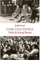 Com una pàtria. Vida de Josep Benet