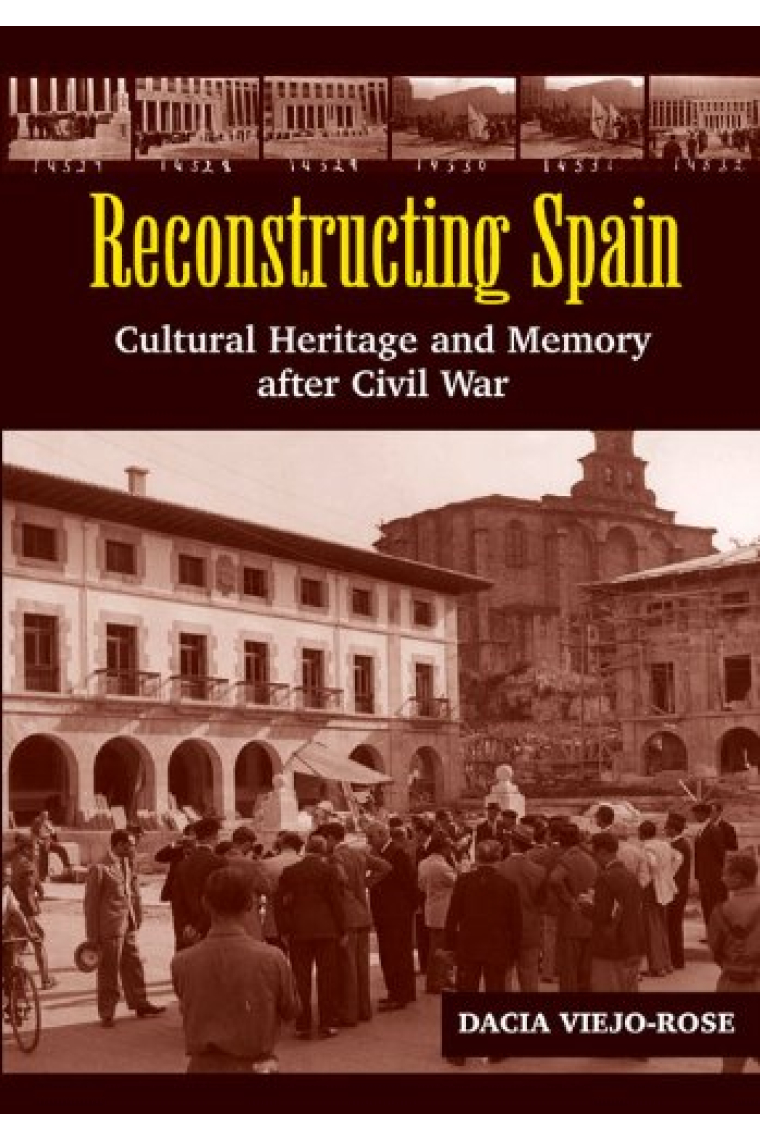 Reconstructing Spain: Cultural Heritage & Memory After Civil War