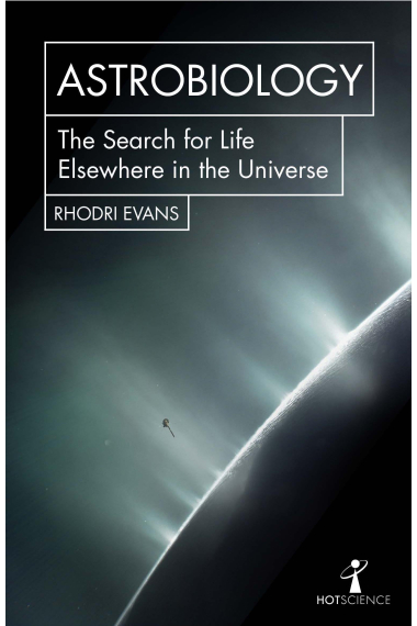 Astrobiology. The search for life elsewere in the Universe