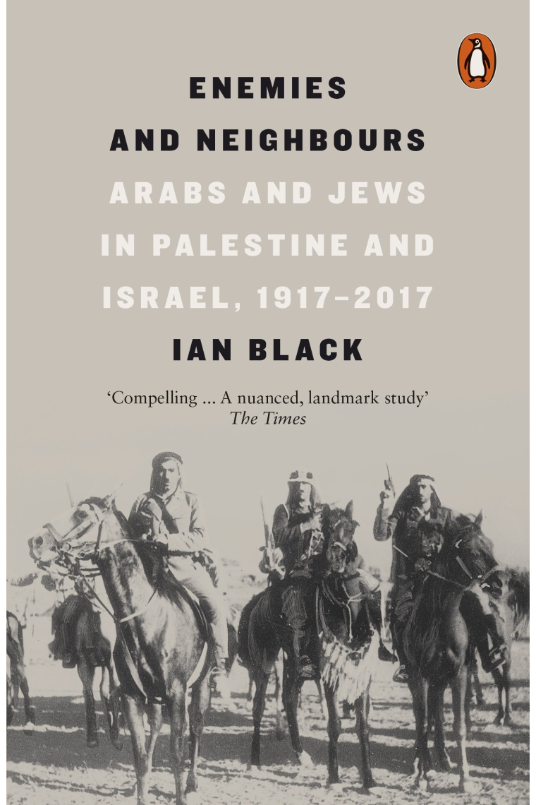 Enemies and Neighbours. Arabs and jews in Palestine and Israel, 1917-2017