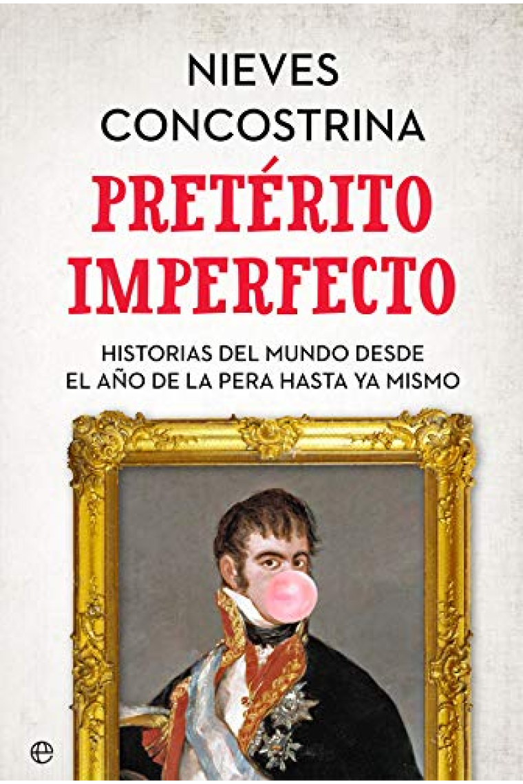 Pretérito imperfecto. Una mirada divertida a la historia