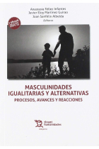 Masculinidades igualitarias y alternativas. Procesos, avances y reacciones