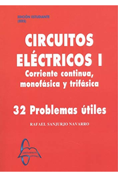 Circuitos eléctricos I. Corriente continua, monofásica y trifásica