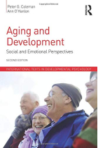 Aging and Development: Social and Emotional Perspectives (International Texts in Developmental Psychology)